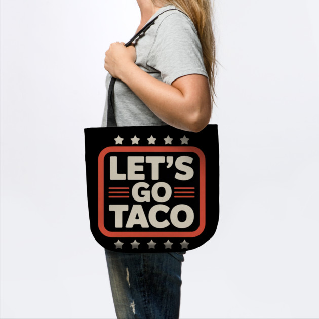 Lets-go-taco by Creatifly Graphic Tees