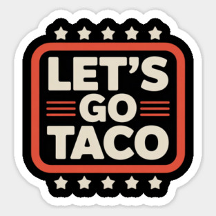Lets-go-taco Sticker