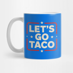 Lets-go-taco Mug