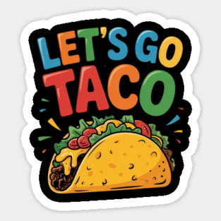 Lets-go-taco Sticker