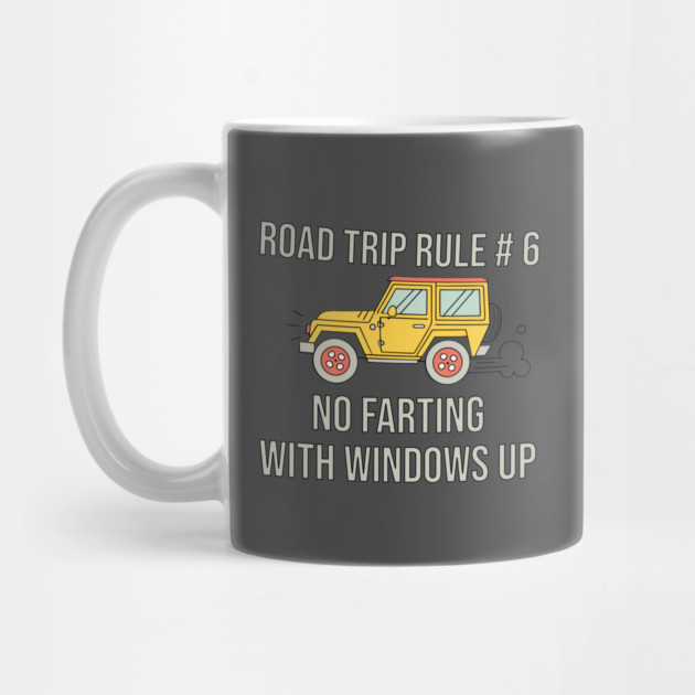 Road Trip Rule # 6 by DIGITAL MERCH CREATIONS