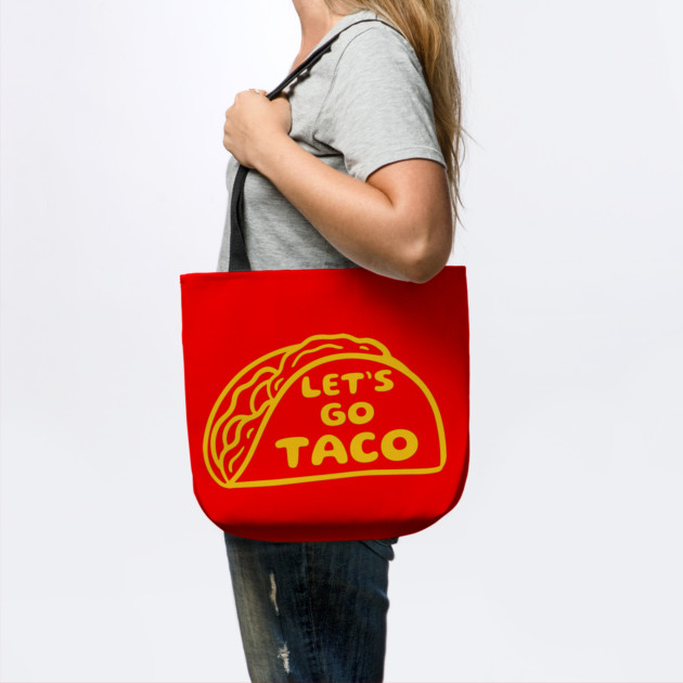 Lets-go-taco by Creatifly Graphic Tees