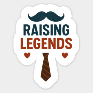 Dad Raising Legends Fathers Day Design Sticker