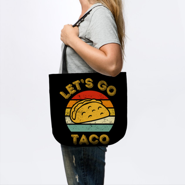 Lets-go-taco by Creatifly Graphic Tees