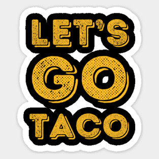 Lets-go-taco Sticker