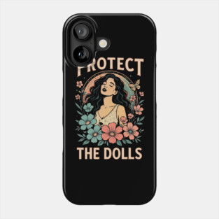 Protect-The-Dolls Phone Case