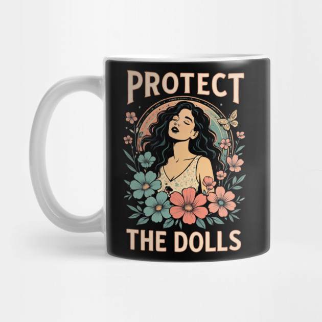 Protect-The-Dolls by Creatifly Graphic Tees