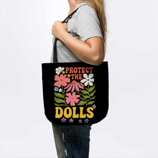 Protect-The-Dolls by Creatifly Graphic Tees