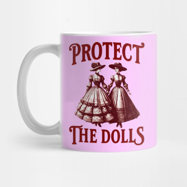 Protect-The-Dolls by Creatifly Graphic Tees