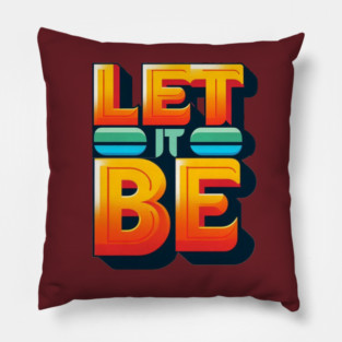 Let it Be Pillow