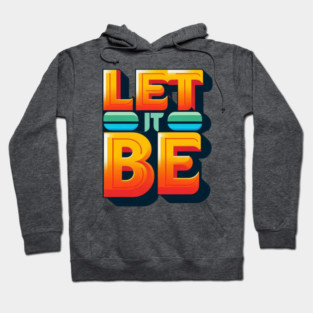 Let it Be Hoodie