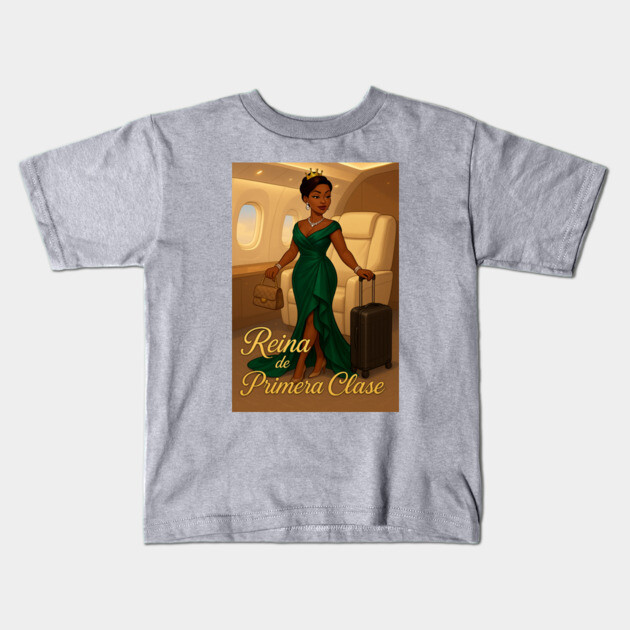 Reina de Primera Clase Kids T-Shirt by FirstClassQueen