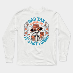 Dad Tax Making Sure It's Not Poison Fathers Day Vintage T-Shirt Long Sleeve T-Shirt