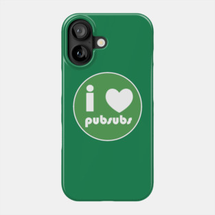 I Love Pub Subs Phone Case