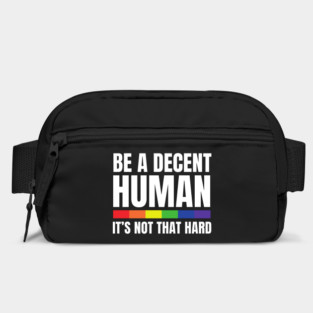 LGBTQ Heart Pride Month Be A Decent Human It's Not That Hard Bag