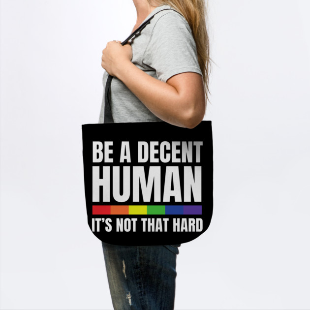 LGBTQ Heart Pride Month Be A Decent Human It's Not That Hard by Creatifly Graphic Tees