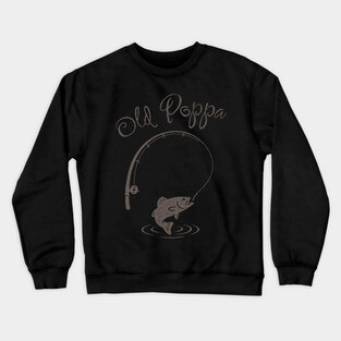 Old Papa Hooked For Life Crewneck Sweatshirt