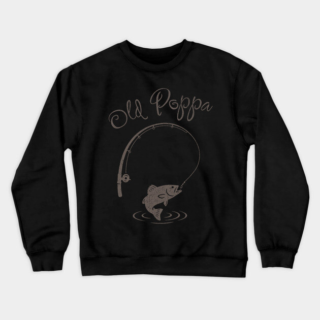 Old Papa Hooked For Life Crewneck Sweatshirt by DonWillisJrArt