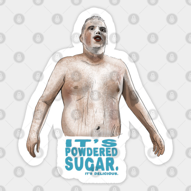 Super Troopers: It's Powdered Sugar Sticker by 51Deesigns