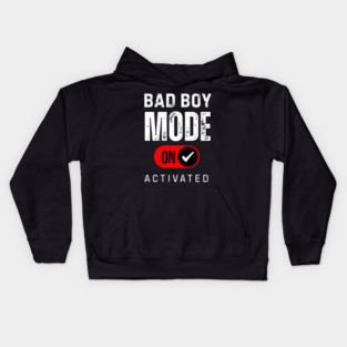 Bad boy mode activated Kids Hoodie