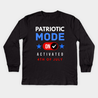 Funny patriotic mode activated 4th of July independence day usa Kids Long Sleeve T-Shirt