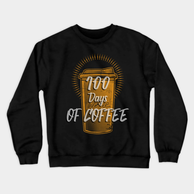 100 days of coffee Crewneck Sweatshirt by Pixel Threads 