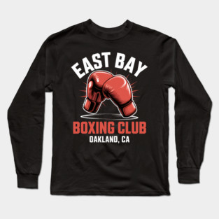 East Bay Boxing Club Oakland CA California Long Sleeve T-Shirt