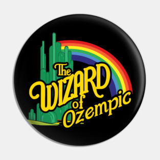 The Wizard Of Ozempic Pin