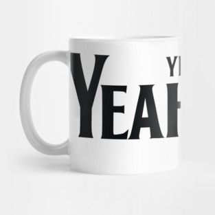 Yeah? Yeah! Mug