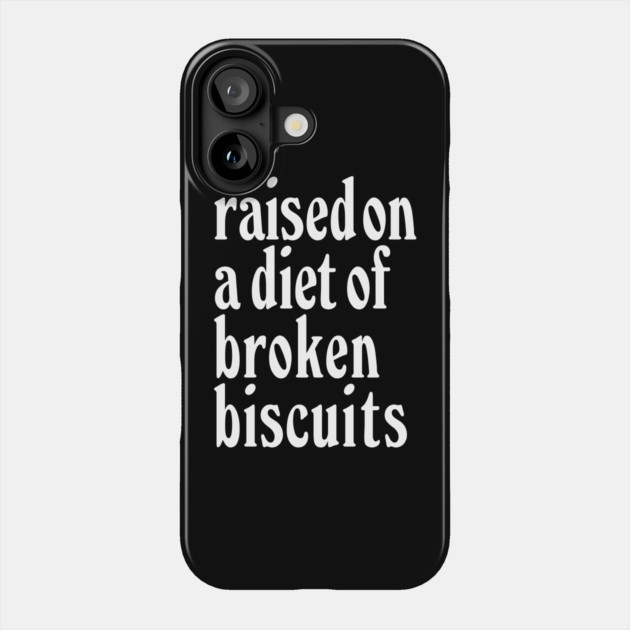 Raised on a diet... Phone Case by everyplatewebreak tees
