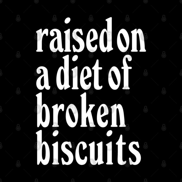 Raised on a diet... by everyplatewebreak tees