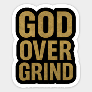 God Over Grind Sticker