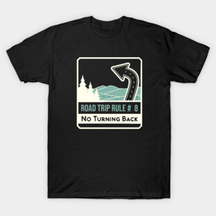 Road Trip Rule # 8 T-Shirt