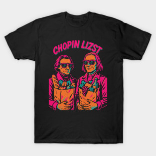 Chopin Lizst Shirt – Funny Classical Music Grocery Pun Tee T-Shirt