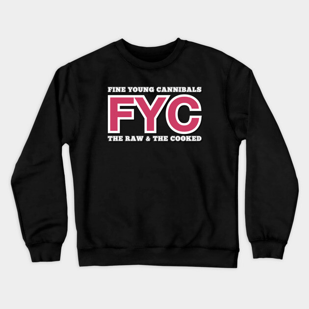 Fine Young Cannibals Fan Art Crewneck Sweatshirt by Timeless Chaos
