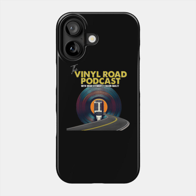 The Vinyl Road Podcast Phone Case by BPX (Bailey Podcast XChange) Merch