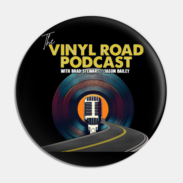 The Vinyl Road Podcast Pin by BPX (Bailey Podcast XChange) Merch