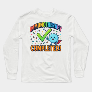 Immunotherapy Completed! Check Finished Cancer Treatments Long Sleeve T-Shirt