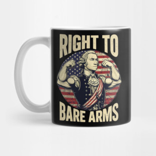 Right To Bare Arms 4th Of July Gym George Washington Mug