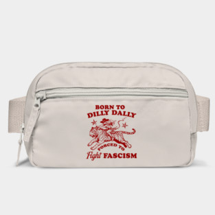 Born to dilly dally forced to fight fascism - Funny Feminist T-Shirt, Human Rights Shirt, 90s - 2000s Style Anti-fascist Shirt, Cute Retro Cowgirl Meme Bag