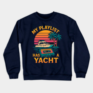 Playlist has a Yacht Crewneck Sweatshirt