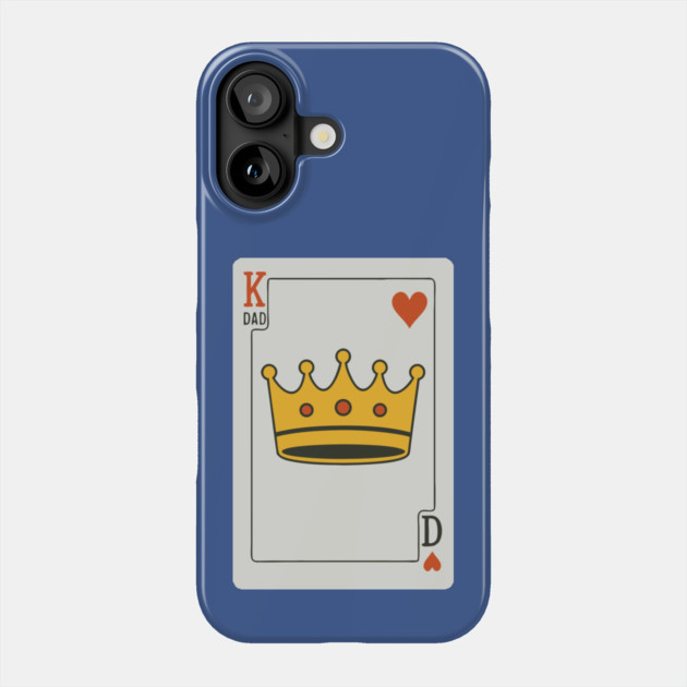 King of Dads Card Design Phone Case by DonWillisJrArt