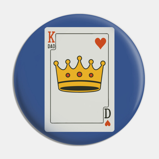 King of Dads Card Design Pin by DonWillisJrArt