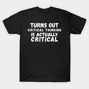 Critical Thinking T-Shirt