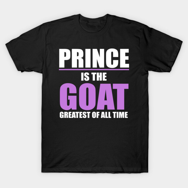 Prince Is The GOAT! - Text Only T-Shirt by PPUK