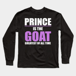Prince Is The GOAT! - Text Only Long Sleeve T-Shirt