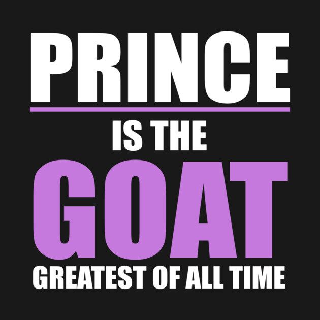 Prince Is The GOAT! - Text Only by PPUK