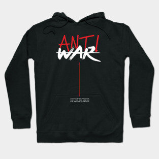 Anti War Hoodie