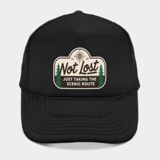 Not Lost Just Taking the Scenic Route Fun Hat