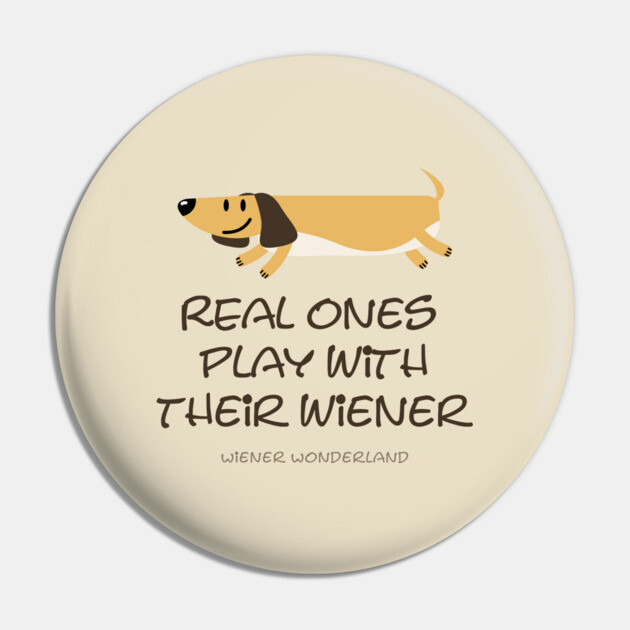 REAL ONES PLAY WITH THEIR WIENER Pin by Fabrik
